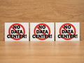 "No Data Center" Stickers